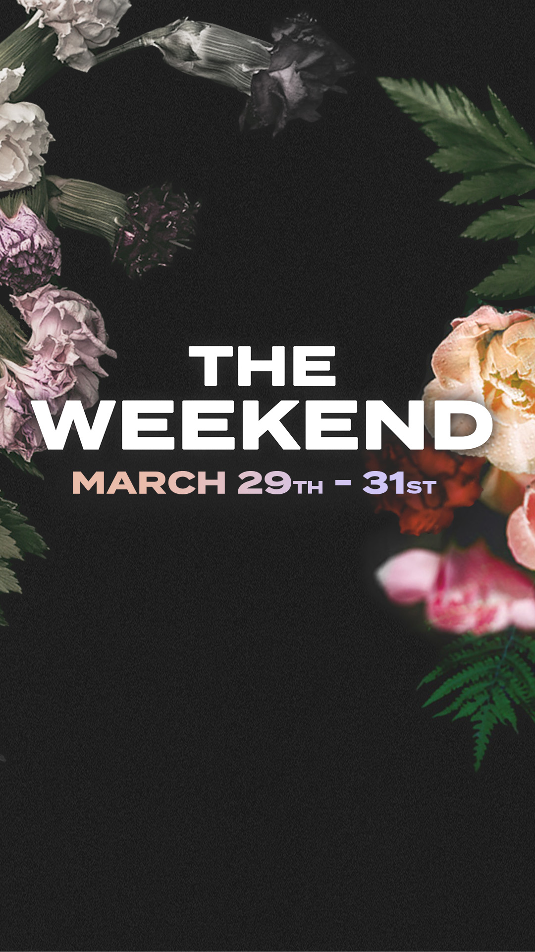 THE WEEKEND FULL VERT_Easter2024 THE WEEKEND FULL VERT_Easter2024
